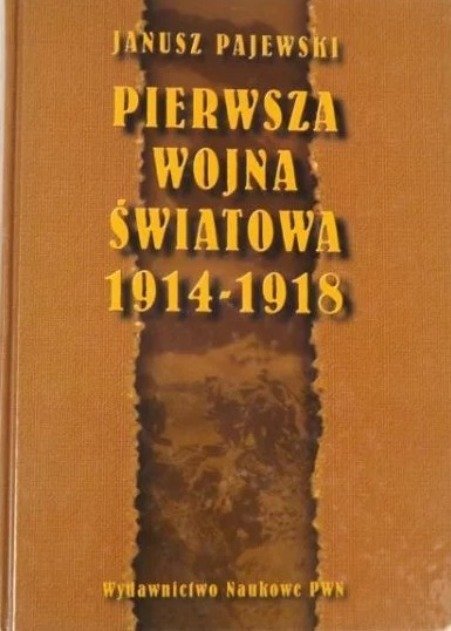 Pierwsza wojna światowa 1914 - 1918 - Pajewski Janusz | Książka w Empik