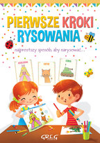 Pierwsze kroki rysowania Opracowanie zbiorowe