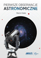 Pierwsze obserwacje astronomiczne Marcin Cikała