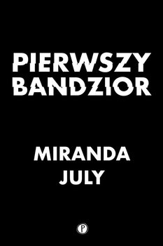 Pierwszy bandzior - July Miranda
