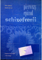 Pierwszy epizod schizofrenii Instytut Psychiatrii i Neurologii