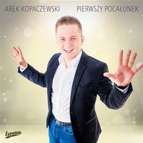 Pierwszy pocałunek Arek Kopaczewski