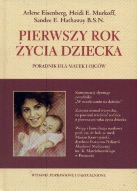 Pierwszy rok życia dziecka poradnik dla matek i ojców - W opisie