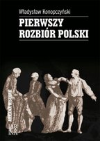 Pierwszy Rozbiór Polski - Konopczyński Władysław | Książka w Empik