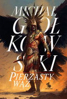 Pierzasty wąż. Świat we krwi. Tom 1 Gołkowski Michał