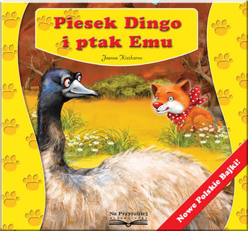 Piesek Dingo i ptak Emu - Kiszkurno Joanna