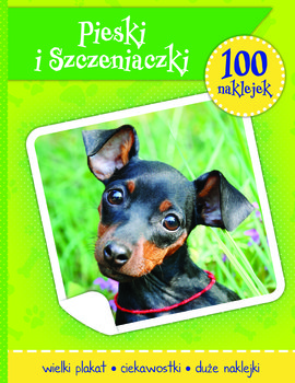 Pieski i szczeniaczki. 100 naklejek - Opracowanie zbiorowe
