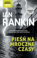 Pieśń na mroczne czasy Rankin Ian
