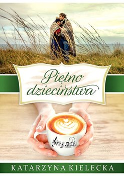 Piętno dzieciństwa - Kielecka Katarzyna