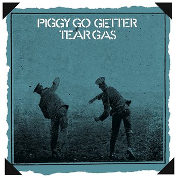 Piggy Go Getter - Tear Gas