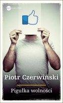 Pigułka wolności Czerwiński Piotr