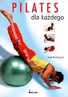 Pilates dla każdego Rodriguez Jose