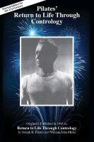 Pilates' Return to Life Through Contrology Joseph Pilates