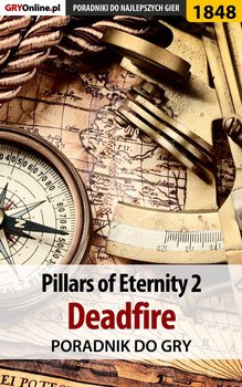 Pillars of Eternity 2 Deadfire - poradnik do gry - Misztal Grzegorz Alban3k, Hałas Jacek Stranger