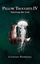 Pillow Thoughts IV: Stitching the Soul Peppernell Courtney