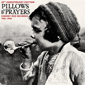 Pillows And Prayers: Cherry Red Records 1981-1984 - Various Artists
