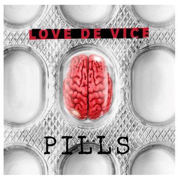 Pills - Love de Vice