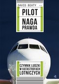 Pilot. Naga prawda. Czynnik ludzki w katastrofach lotniczych - ebook mobi&nbsp;-&nbsp;Beaty David