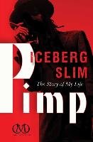Pimp: The Story of My Life - Slim Iceberg