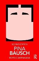 Pina Bausch - Climenhaga Royd