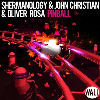 Pinball - John Christian, Oliver Rosa, & Shermanology