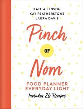 Pinch of Nom Food Planner: Everyday Light - Featherstone Kay