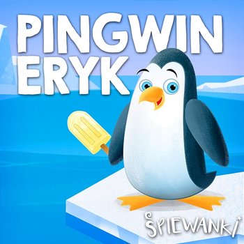 Pingwin Eryk - Śpiewanki