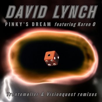 Pinky's Dream - The Remixes - David Lynch feat. Karen O