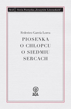 Piosenka o chłopcu o siedmiu sercach - Lorca Federico Garcia