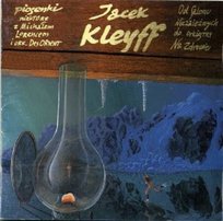 PIOSENKI (OD SALONU NIEZALEZNYCH DO Kleyff Jacek