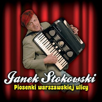 Piosenki Warszawskiej Ulicy - Janek Stokowski
