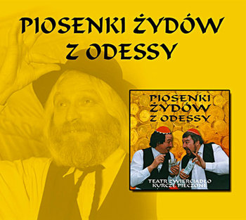 Piosenki Żydów z Odessy - Teatr Zwierciadło