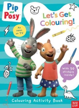 Pip and Posy: Let's Get Colouring! - Opracowanie zbiorowe