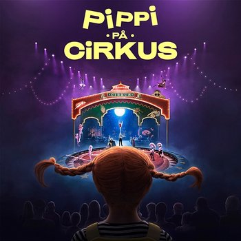 Pippi på Cirkus - Astrid Lindgren