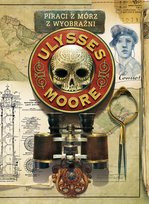 Piraci z Mórz Wyobraźni. Ulysses Moore. Tom 15 Baccalario Pierdomenico