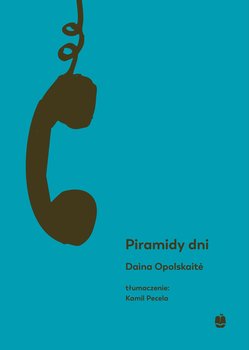 Piramidy dni - Opolskaite Daina