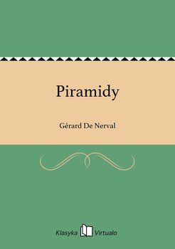 Piramidy - De Nerval Gerard