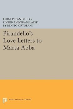 Pirandello's Love Letters to Marta Abba - Pirandello Luigi