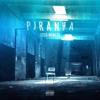 Piranha - Soso Maness