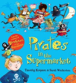 Pirates in the Supermarket - Knapman Timothy
