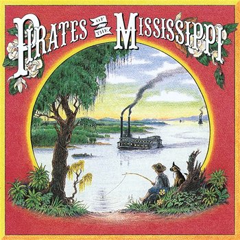 Pirates Of The Mississippi - Pirates Of The Mississippi