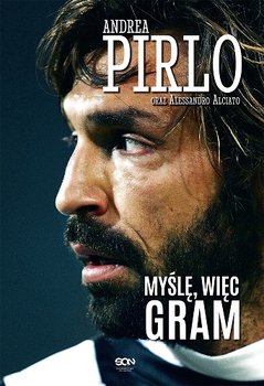 Pirlo. Myślę, więc gram - Pirlo Andrea, Alciato Alessandro