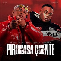 Pirocada Quente Mc Negão Original, DJ Dael & DJ Guh Mix, Mc Jvila