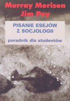 Pisanie esejów z socjologii Morison Murray