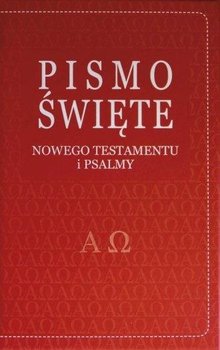 Pismo Święte Nowego Testamentu i psalmy - czerwone - Opracowanie zbiorowe