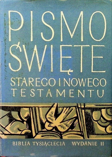 Pismo Święte Starego i Nowego Testamentu - Opracowanie zbiorowe