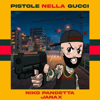 PISTOLE NELLA GUCCI - Janax & Niko Pandetta