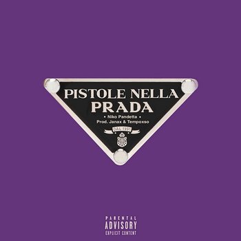 Pistole Nella Prada - Niko Pandetta, Tempoxso, & Janax