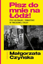 Pisz do mnie na Łódź! Czyńska Małgorzata