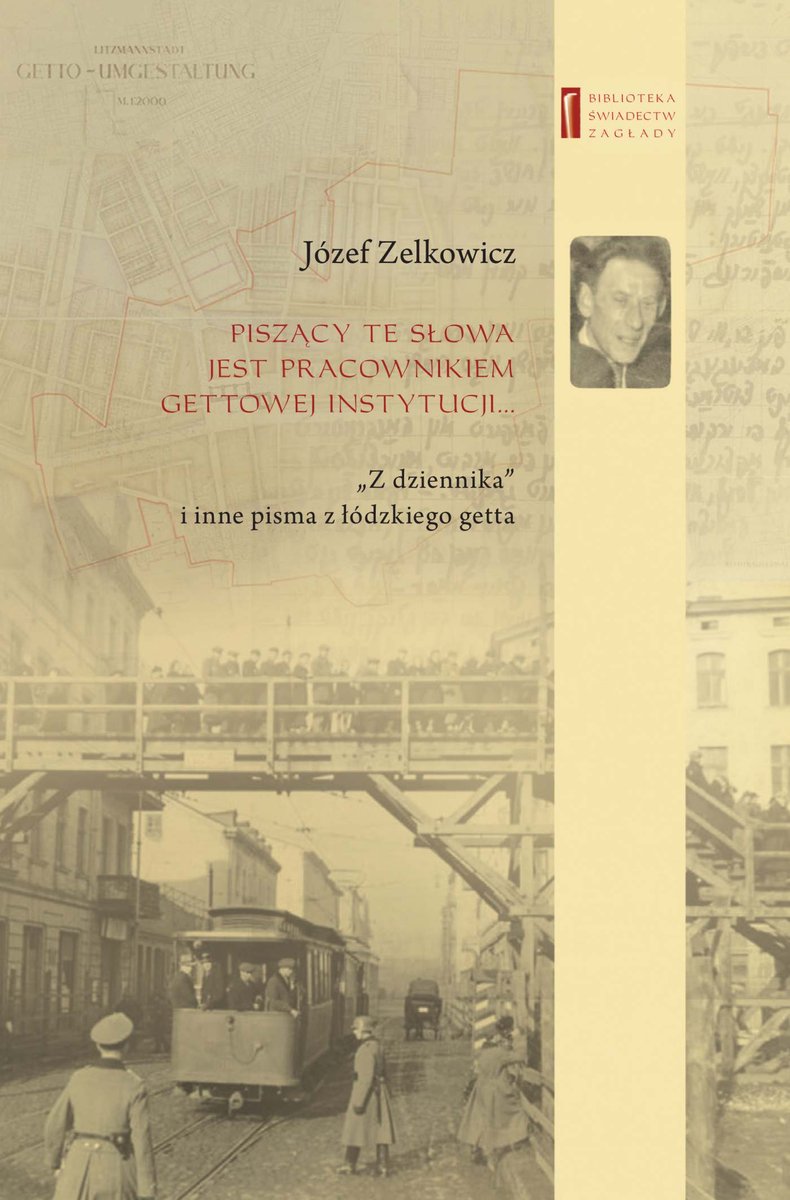 Piszący te słowa jest pracownikiem gettowej instytucji... „Z dziennika” i inne pisma z łódzkiego getta - ebook epub